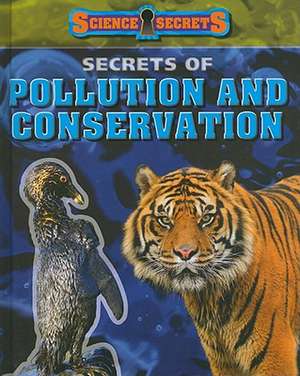 Secrets of Pollution and Conservation de Andrew Solway