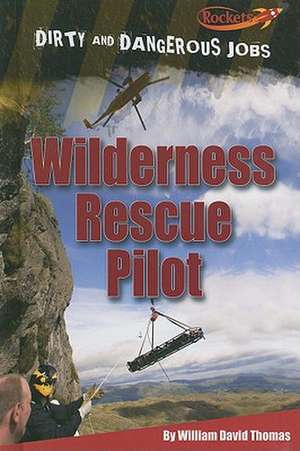 Wilderness Rescue Pilot de William David Thomas