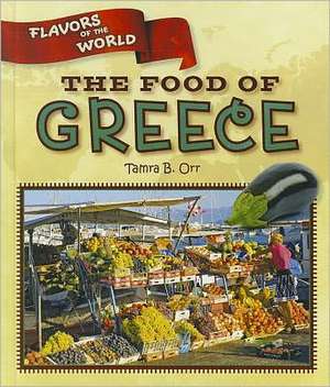 The Food of Greece de Tamra B. Orr