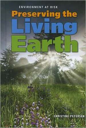 Preserving the Living Earth de Christine Petersen