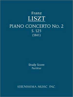 Piano Concerto No. 2, S. 125 - Study Score: Chorus Score de Franz Liszt