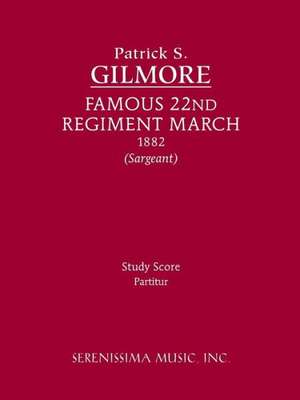 Famous 22nd Regiment March de Patrick S. Gilmore