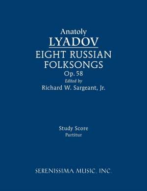 Eight Russian Folksongs, Op.58 de Anatoly Lyadov