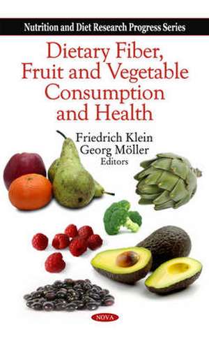 Dietary Fiber, Fruit and Vegetable Consumption and Health de Friedrich Klein