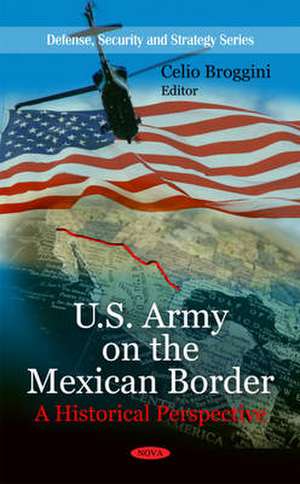 U.S. Army on the Mexican Border de Celio Broggini