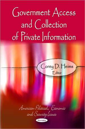 Government Access & Collection of Private Information de Corey D. Heims