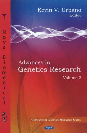 Advances in Genetics Research: Volume 2 de Kevin V Urbano