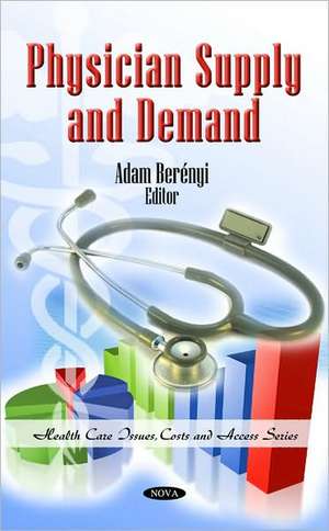 Physician Supply and Demand de Adam Berenyi