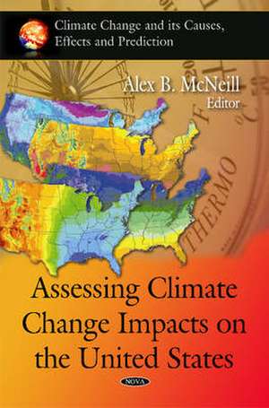 Assessing Climate Change Impacts on the United States de Alex B. McNeill