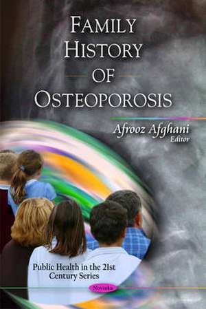 Family History of Osteoporosis de Afrooz Afghani