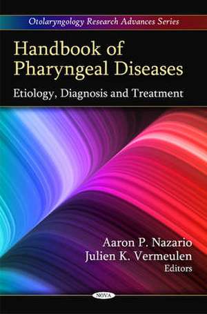 Handbook of Pharyngeal Diseases de Aaron P Nazario