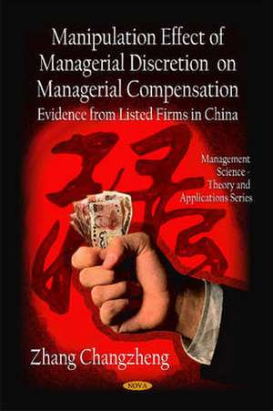 Manipulation Effect of Managerial Discretion on Managerial Compensation de Zhang Changzheng