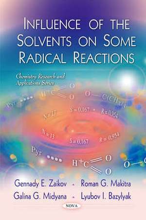 Influence of the Solvents on Some Radical Reactions de Gennady E. Zaikov