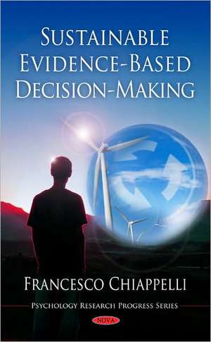 Sustainable Evidence-Based Decision-Making de Francesco Chiappelli