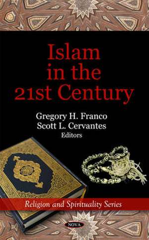 Islam in the 21st Century de Gregory H Franco