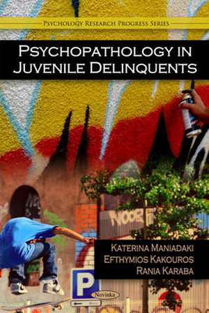 Psychopathology in Juvenile Deliquents de Katerina Maniadaki