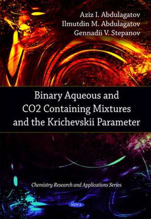 Binary Aqueous and CO2 Containing Mixtures and the Krichevskii Parameter de Aziz I. Abdulagatov