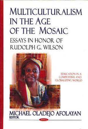 Multiculturalism in the Age of the Mosaic de Michael Oladejo Afolayan