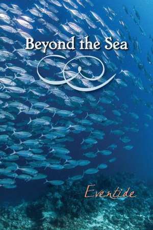 Beyond the Sea: Eventide de Eber &. Wein