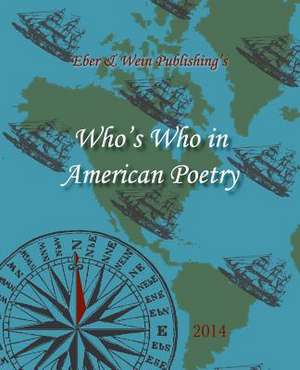 Who's Who in American Poetry 2014 Vol. 2 de Eber &. Wein