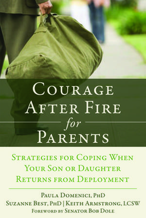 Courage After Fire for Parents of Service Members: Strategies for Coping When Your Son or Daughter Returns from Deployment de Paula Domenici