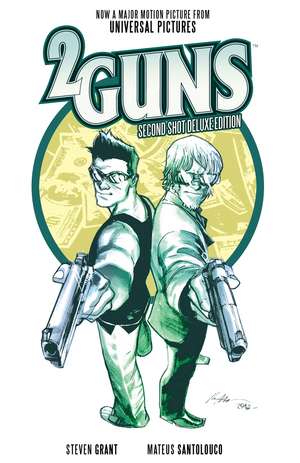 2 Guns: Second Shot Deluxe Edition de Steven Grant