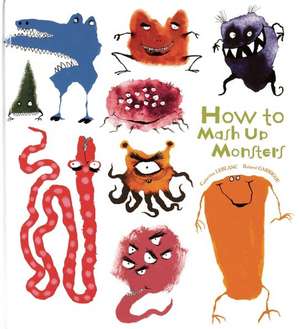 HOW TO MASH MONSTERS de CATHERINE LEBLANC