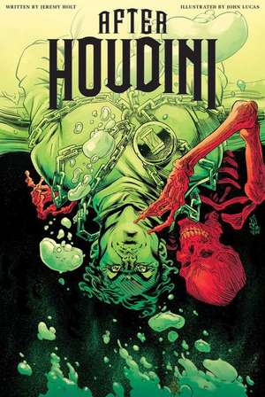 After Houdini: Volume 1 de Jeremy Holt