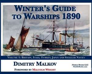 Winter's Guide to Warships 1890 de Dimitry Malkov