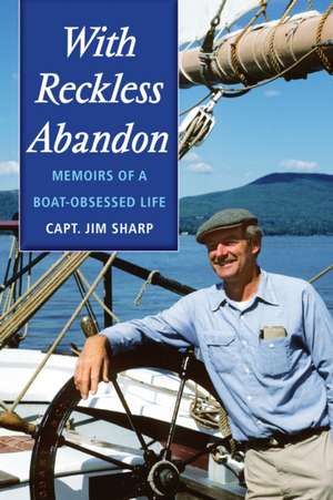 With Reckless Abandon de Jim Sharp