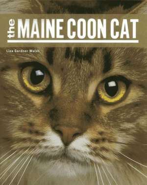 The Maine Coon Cat de Liza Gardner Walsh