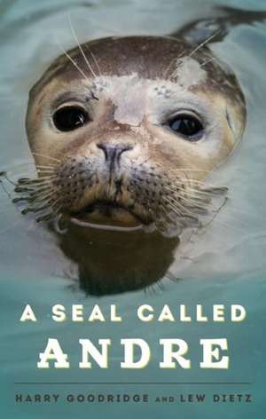 A Seal Called Andre de Harry Goodridge