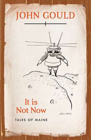 It is Not Now de John Gould