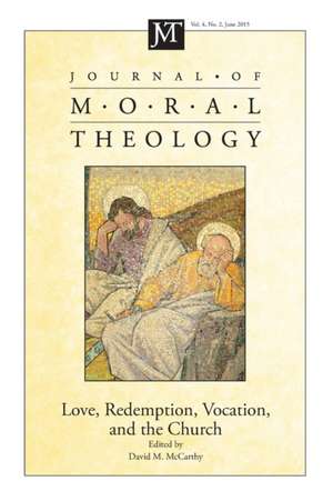 Journal of Moral Theology, Volume 4, Number 2 de David M. McCarthy