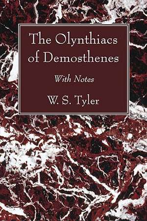 The Olynthiacs of Demosthenes: With Notes de William Seymour Tyler