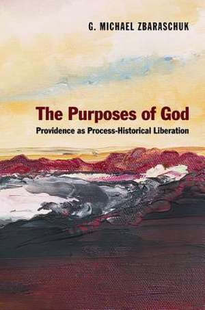 The Purposes of God de G. Michael Zbaraschuk