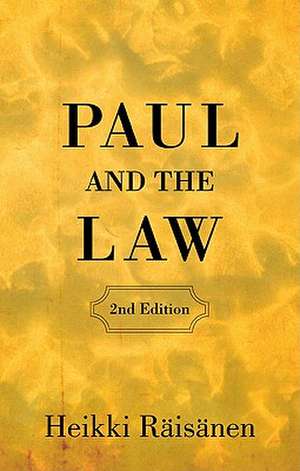 Paul and the Law de Heikki Raisanen