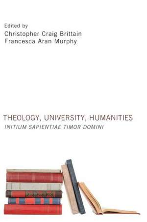 Theology, University, Humanities: Initium Sapientiae Timor Domini de Christopher Craig Brittain