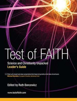 Test of Faith: Science and Christianity Unpacked de Ruth Bancewicz