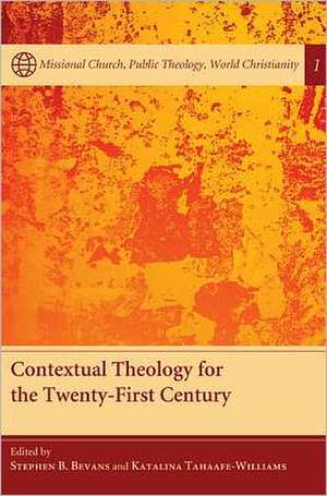 Contextual Theology for the Twenty-First Century de Stephen B. Bevans