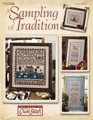 A Sampling of Tradition (Leisure Arts #3474) de Leisure Arts