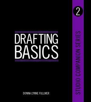 Studio Companion Series Drafting Basics de Donna Fullmer