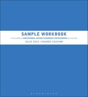 Sample Workbook to Accompany Professional Sewing Techniques for Designers de Julie Cole