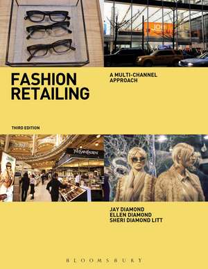 Fashion Retailing: A Multi-Channel Approach de Jay Diamond