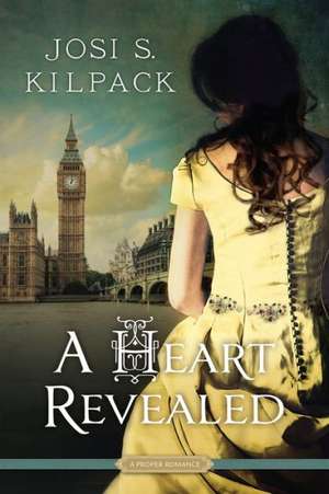 A Heart Revealed de Josi S. Kilpack