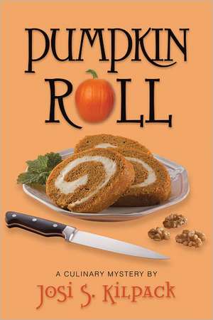 Pumpkin Roll de Josi S. Kilpack