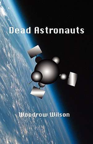 Dead Astronauts de Woodrow Wilson