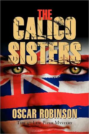 The Calico Sisters de Oscar Robinson