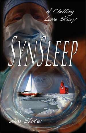 Synsleep: A Chilling Love Story de William Slater