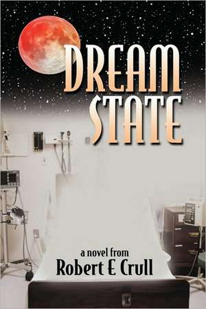 Dream State de Robert E. Crull